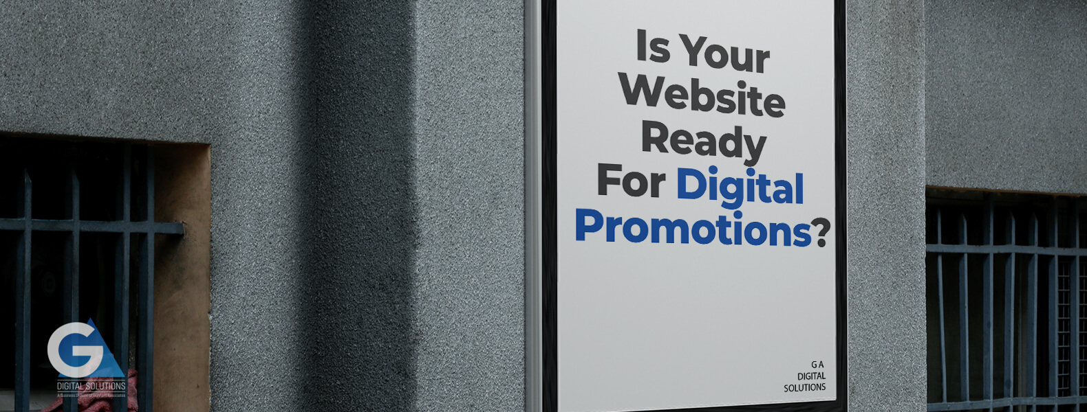 Is your website ready for digital promotions, online marketing, and lead generation by GA Digital Solutions